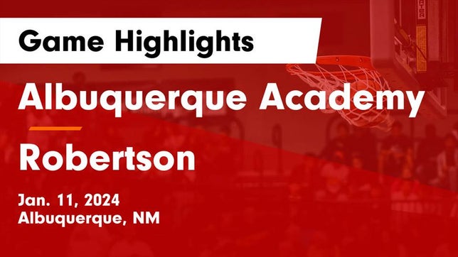 Watch this highlight video of the Albuquerque Academy (Albuquerque, NM) girls basketball team in its game Albuquerque Academy  vs Robertson  Game Highlights - Jan. 11, 2024 on Jan 11, 2024