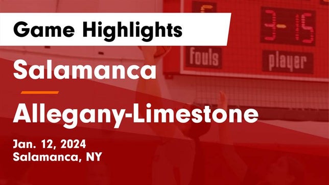 Watch this highlight video of the Salamanca (NY) girls basketball team in its game Salamanca  vs Allegany-Limestone  Game Highlights - Jan. 12, 2024 on Jan 12, 2024