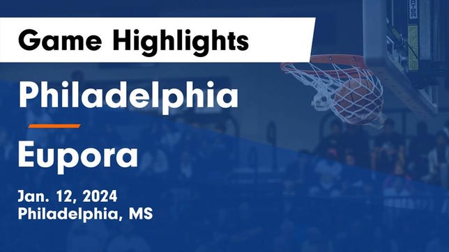 Watch this highlight video of the Philadelphia (MS) girls basketball team in its game Philadelphia  vs Eupora  Game Highlights - Jan. 12, 2024 on Jan 12, 2024