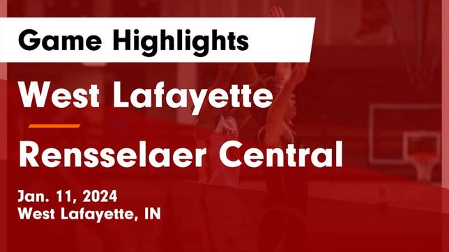 Watch this highlight video of the West Lafayette (IN) basketball team in its game West Lafayette  vs Rensselaer Central  Game Highlights - Jan. 11, 2024 on Jan 11, 2024