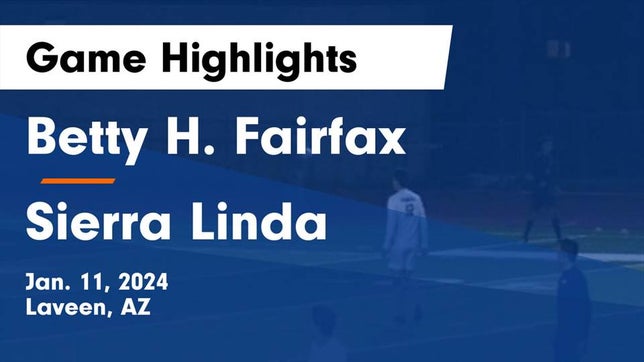 Watch this highlight video of the Fairfax (Laveen, AZ) soccer team in its game Betty H. Fairfax vs Sierra Linda  Game Highlights - Jan. 11, 2024 on Jan 11, 2024