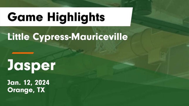 Watch this highlight video of the Little Cypress-Mauriceville (Orange, TX) basketball team in its game Little Cypress-Mauriceville  vs Jasper  Game Highlights - Jan. 12, 2024 on Jan 12, 2024