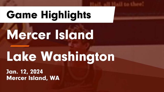 Watch this highlight video of the Mercer Island (WA) basketball team in its game Mercer Island  vs Lake Washington  Game Highlights - Jan. 12, 2024 on Jan 12, 2024