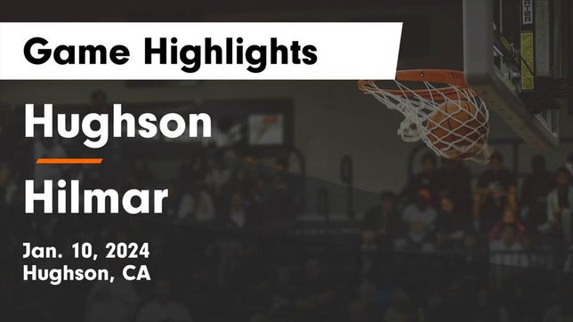 Watch this highlight video of the Hughson (CA) basketball team in its game Hughson  vs Hilmar  Game Highlights - Jan. 10, 2024 on Jan 10, 2024