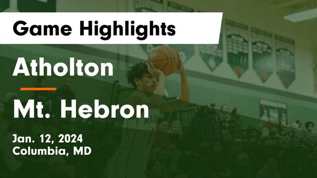 Watch this highlight video of the Atholton (Columbia, MD) basketball team in its game Atholton  vs Mt. Hebron  Game Highlights - Jan. 12, 2024 on Jan 12, 2024