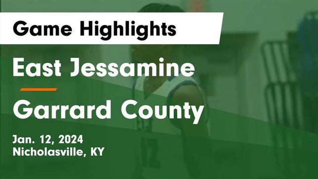 Watch this highlight video of the East Jessamine (Nicholasville, KY) basketball team in its game East Jessamine  vs Garrard County  Game Highlights - Jan. 12, 2024 on Jan 12, 2024
