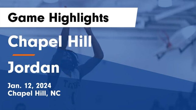 Watch this highlight video of the Chapel Hill (NC) basketball team in its game Chapel Hill  vs Jordan  Game Highlights - Jan. 12, 2024 on Jan 12, 2024