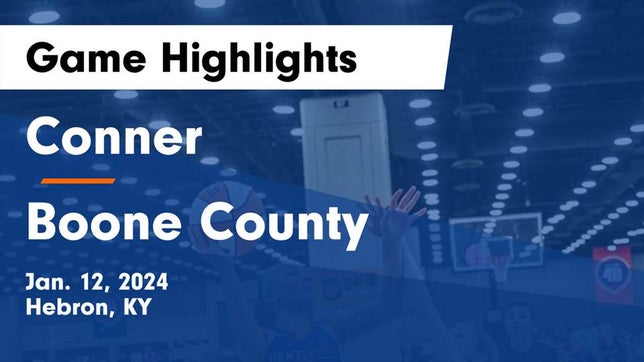Watch this highlight video of the Conner (Hebron, KY) girls basketball team in its game Conner  vs Boone County  Game Highlights - Jan. 12, 2024 on Jan 12, 2024