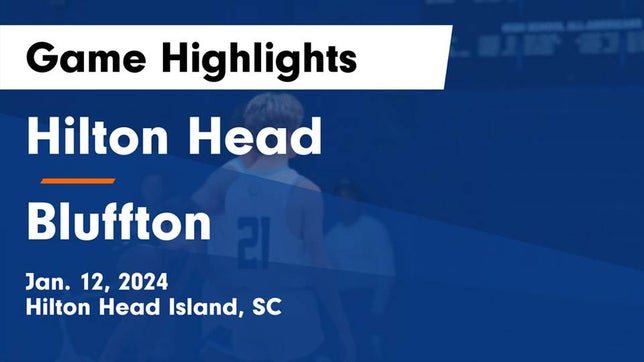 Watch this highlight video of the Hilton Head Island (SC) basketball team in its game Hilton Head  vs Bluffton  Game Highlights - Jan. 12, 2024 on Jan 12, 2024