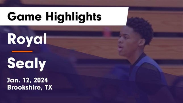 Watch this highlight video of the Royal (Brookshire, TX) basketball team in its game Royal  vs Sealy  Game Highlights - Jan. 12, 2024 on Jan 12, 2024