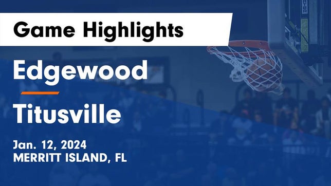 Watch this highlight video of the Edgewood (Merritt Island, FL) girls basketball team in its game Edgewood  vs Titusville  Game Highlights - Jan. 12, 2024 on Jan 12, 2024