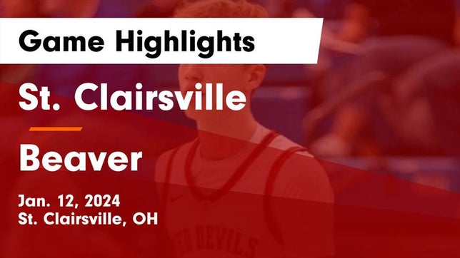 Watch this highlight video of the St. Clairsville (OH) basketball team in its game St. Clairsville  vs Beaver  Game Highlights - Jan. 12, 2024 on Jan 12, 2024