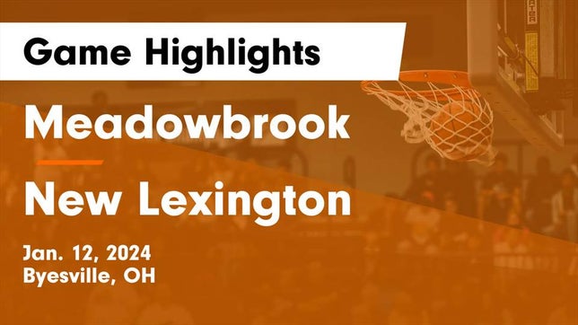 Watch this highlight video of the Meadowbrook (Byesville, OH) basketball team in its game Meadowbrook  vs New Lexington  Game Highlights - Jan. 12, 2024 on Jan 12, 2024