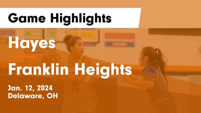 Watch this highlight video of the Hayes (Delaware, OH) girls basketball team in its game Hayes  vs Franklin Heights  Game Highlights - Jan. 12, 2024 on Jan 12, 2024