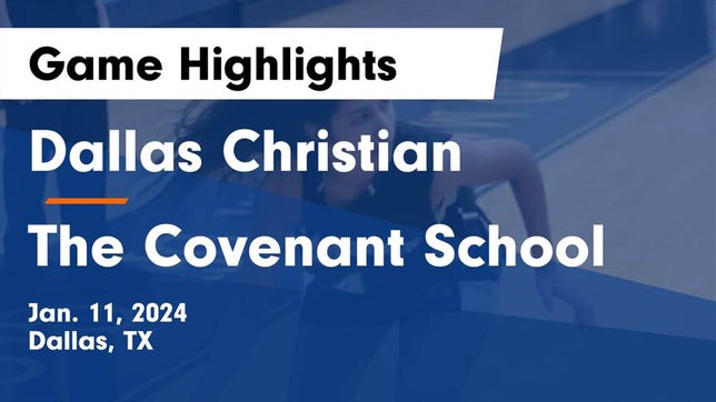 Watch this highlight video of the Dallas Christian (Mesquite, TX) girls basketball team in its game Dallas Christian  vs The Covenant School Game Highlights - Jan. 11, 2024 on Jan 11, 2024