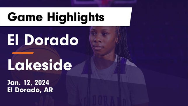 Watch this highlight video of the El Dorado (AR) girls basketball team in its game El Dorado  vs Lakeside  Game Highlights - Jan. 12, 2024 on Jan 12, 2024
