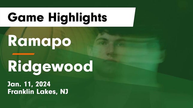 Watch this highlight video of the Ramapo (Franklin Lakes, NJ) basketball team in its game Ramapo  vs Ridgewood  Game Highlights - Jan. 11, 2024 on Jan 11, 2024
