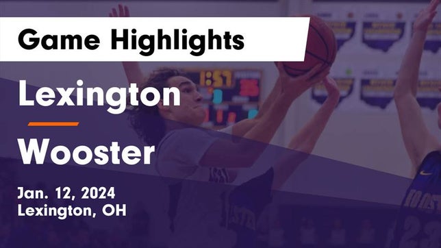 Watch this highlight video of the Lexington (OH) basketball team in its game Lexington  vs Wooster  Game Highlights - Jan. 12, 2024 on Jan 12, 2024