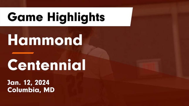 Watch this highlight video of the Hammond (Columbia, MD) girls basketball team in its game Hammond vs Centennial  Game Highlights - Jan. 12, 2024 on Jan 12, 2024