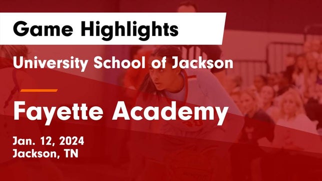 Watch this highlight video of the University School of Jackson (Jackson, TN) girls basketball team in its game University School of Jackson vs Fayette Academy  Game Highlights - Jan. 12, 2024 on Jan 12, 2024