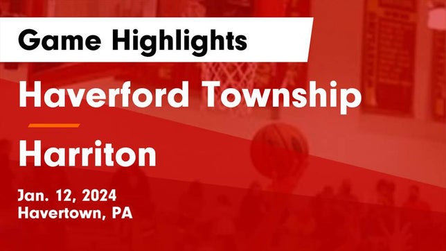 Watch this highlight video of the Haverford (Havertown, PA) girls basketball team in its game Haverford Township  vs Harriton  Game Highlights - Jan. 12, 2024 on Jan 12, 2024