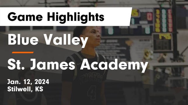 Watch this highlight video of the Blue Valley (Stilwell, KS) basketball team in its game Blue Valley  vs St. James Academy  Game Highlights - Jan. 12, 2024 on Jan 12, 2024