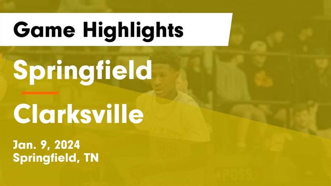 Watch this highlight video of the Springfield (TN) basketball team in its game Springfield  vs Clarksville  Game Highlights - Jan. 9, 2024 on Jan 9, 2024