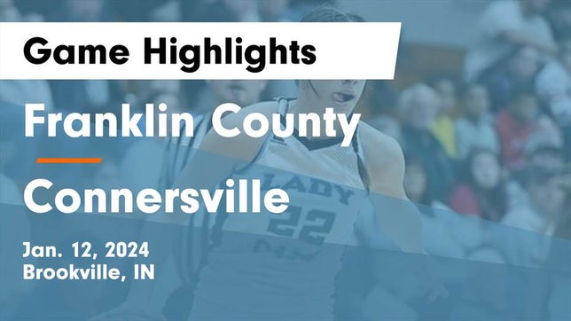 Watch this highlight video of the Franklin County (Brookville, IN) girls basketball team in its game Franklin County  vs Connersville  Game Highlights - Jan. 12, 2024 on Jan 12, 2024