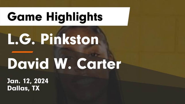 Watch this highlight video of the Pinkston (Dallas, TX) girls basketball team in its game L.G. Pinkston  vs David W. Carter  Game Highlights - Jan. 12, 2024 on Jan 12, 2024