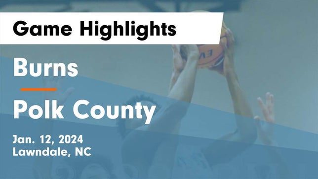 Watch this highlight video of the Burns (Lawndale, NC) basketball team in its game Burns  vs Polk County  Game Highlights - Jan. 12, 2024 on Jan 12, 2024