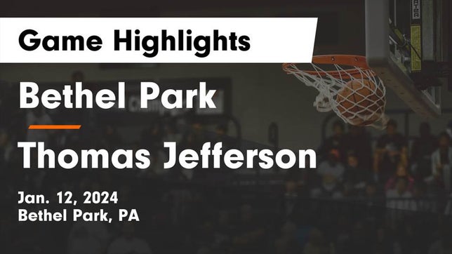 Watch this highlight video of the Bethel Park (PA) basketball team in its game Bethel Park  vs Thomas Jefferson  Game Highlights - Jan. 12, 2024 on Jan 12, 2024