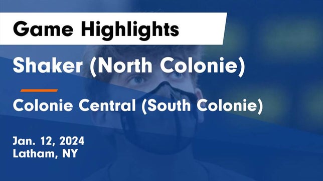 Watch this highlight video of the Shaker (Latham, NY) basketball team in its game Shaker  (North Colonie) vs Colonie Central  (South Colonie) Game Highlights - Jan. 12, 2024 on Jan 12, 2024