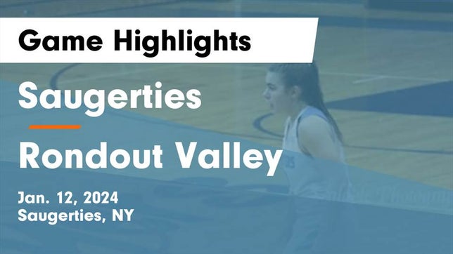 Watch this highlight video of the Saugerties (NY) girls basketball team in its game Saugerties  vs Rondout Valley  Game Highlights - Jan. 12, 2024 on Jan 12, 2024