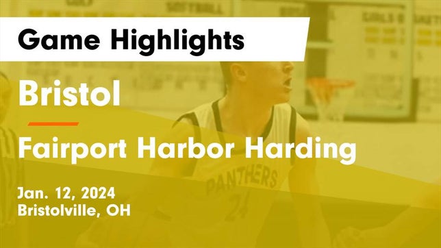 Watch this highlight video of the Bristol (Bristolville, OH) basketball team in its game Bristol  vs Fairport Harbor Harding  Game Highlights - Jan. 12, 2024 on Jan 12, 2024