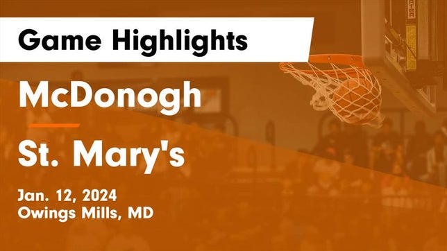 Watch this highlight video of the McDonogh (Owings Mills, MD) girls basketball team in its game McDonogh  vs St. Mary's  Game Highlights - Jan. 12, 2024 on Jan 12, 2024