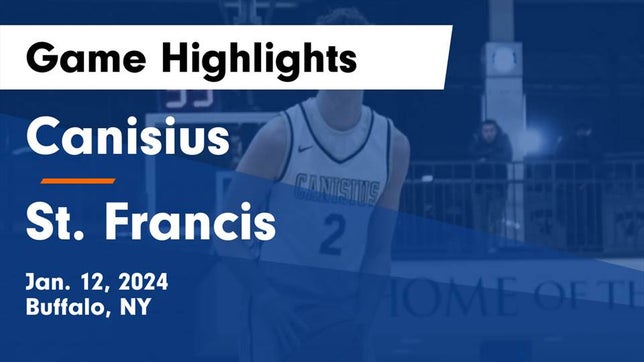 Watch this highlight video of the Canisius (Buffalo, NY) basketball team in its game Canisius  vs St. Francis  Game Highlights - Jan. 12, 2024 on Jan 12, 2024