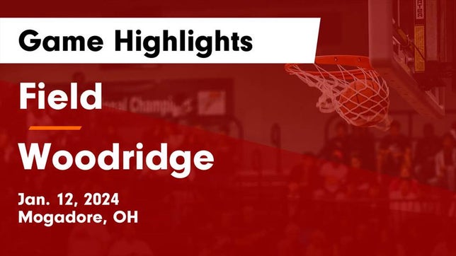 Watch this highlight video of the Field (Mogadore, OH) basketball team in its game Field  vs Woodridge  Game Highlights - Jan. 12, 2024 on Jan 12, 2024