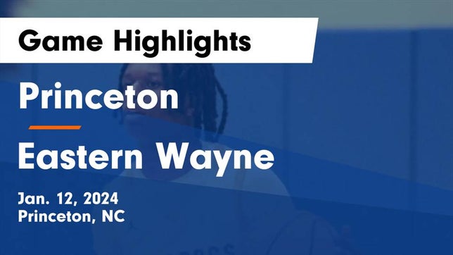 Watch this highlight video of the Princeton (NC) basketball team in its game Princeton  vs Eastern Wayne  Game Highlights - Jan. 12, 2024 on Jan 12, 2024