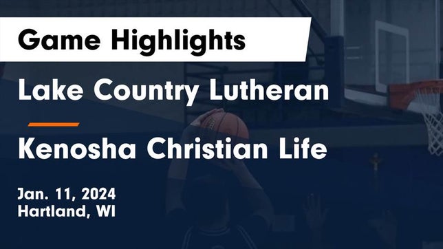 Watch this highlight video of the Lake Country Lutheran (Hartland, WI) basketball team in its game Lake Country Lutheran  vs Kenosha Christian Life  Game Highlights - Jan. 11, 2024 on Jan 11, 2024