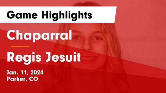 Watch this highlight video of the Chaparral (Parker, CO) girls basketball team in its game Chaparral  vs Regis Jesuit  Game Highlights - Jan. 11, 2024 on Jan 11, 2024