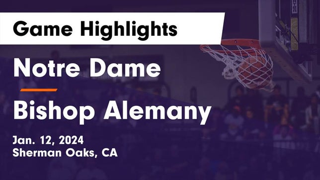 Watch this highlight video of the Notre Dame (SO) (Sherman Oaks, CA) basketball team in its game Notre Dame  vs Bishop Alemany  Game Highlights - Jan. 12, 2024 on Jan 12, 2024