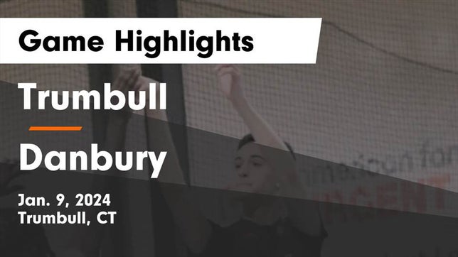 Watch this highlight video of the Trumbull (CT) basketball team in its game Trumbull  vs Danbury  Game Highlights - Jan. 9, 2024 on Jan 11, 2024
