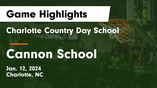 Watch this highlight video of the Charlotte Country Day School (Charlotte, NC) girls basketball team in its game Charlotte Country Day School vs Cannon School Game Highlights - Jan. 12, 2024 on Jan 12, 2024