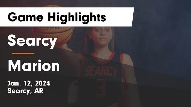 Watch this highlight video of the Searcy (AR) girls basketball team in its game Searcy  vs Marion  Game Highlights - Jan. 12, 2024 on Jan 12, 2024