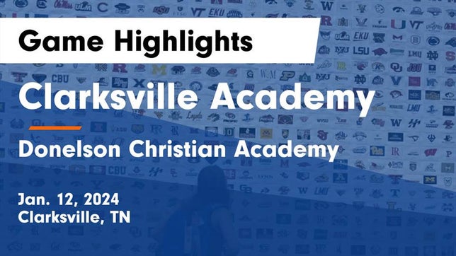 Watch this highlight video of the Clarksville Academy (Clarksville, TN) girls basketball team in its game Clarksville Academy vs Donelson Christian Academy  Game Highlights - Jan. 12, 2024 on Jan 12, 2024