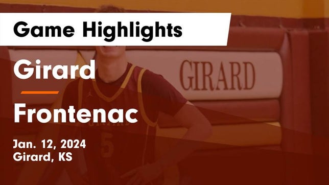 Watch this highlight video of the Girard (KS) basketball team in its game Girard  vs Frontenac  Game Highlights - Jan. 12, 2024 on Jan 12, 2024