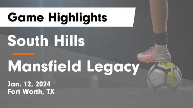 Watch this highlight video of the South Hills (Fort Worth, TX) soccer team in its game South Hills  vs Mansfield Legacy  Game Highlights - Jan. 12, 2024 on Jan 12, 2024