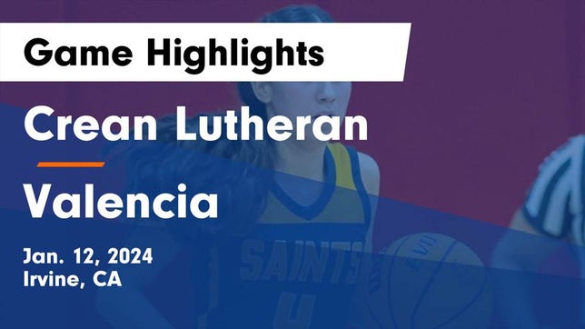 Watch this highlight video of the Crean Lutheran (Irvine, CA) girls basketball team in its game Crean Lutheran  vs Valencia  Game Highlights - Jan. 12, 2024 on Jan 12, 2024
