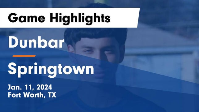 Watch this highlight video of the Dunbar (Fort Worth, TX) soccer team in its game Dunbar  vs Springtown  Game Highlights - Jan. 11, 2024 on Jan 11, 2024