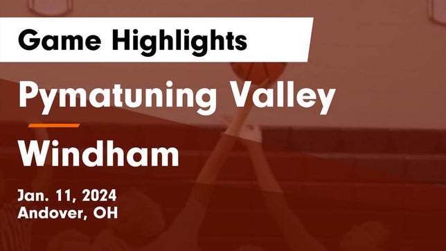 Watch this highlight video of the Pymatuning Valley (Andover, OH) girls basketball team in its game Pymatuning Valley  vs Windham  Game Highlights - Jan. 11, 2024 on Jan 11, 2024